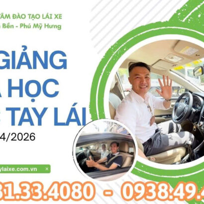 [THÁNG 4/2026] KHAI GIẢNG KHÓA BỔ TÚC TAY LÁI – TỰ TIN CẦM LÁI, VỮNG VÀNG MỌI CUNG ĐƯỜNG